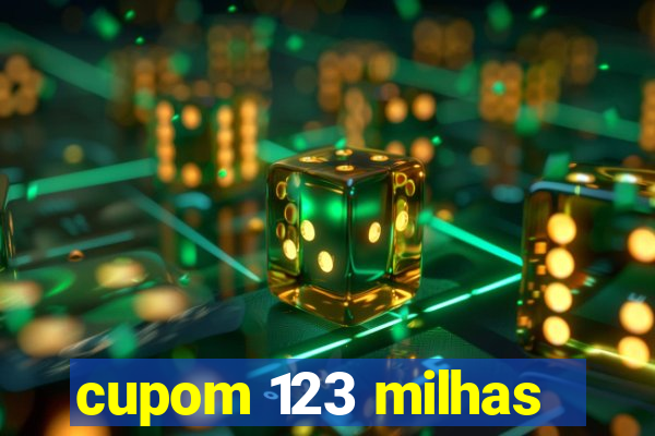 cupom 123 milhas